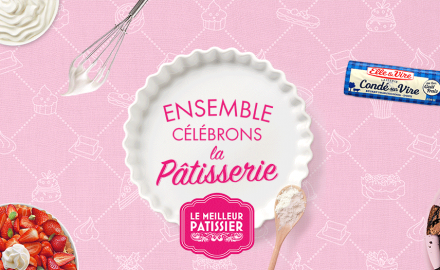 Ensemble, célébrons la pâtisserie avec Elle & Vire et le Meilleur Pâtissier !